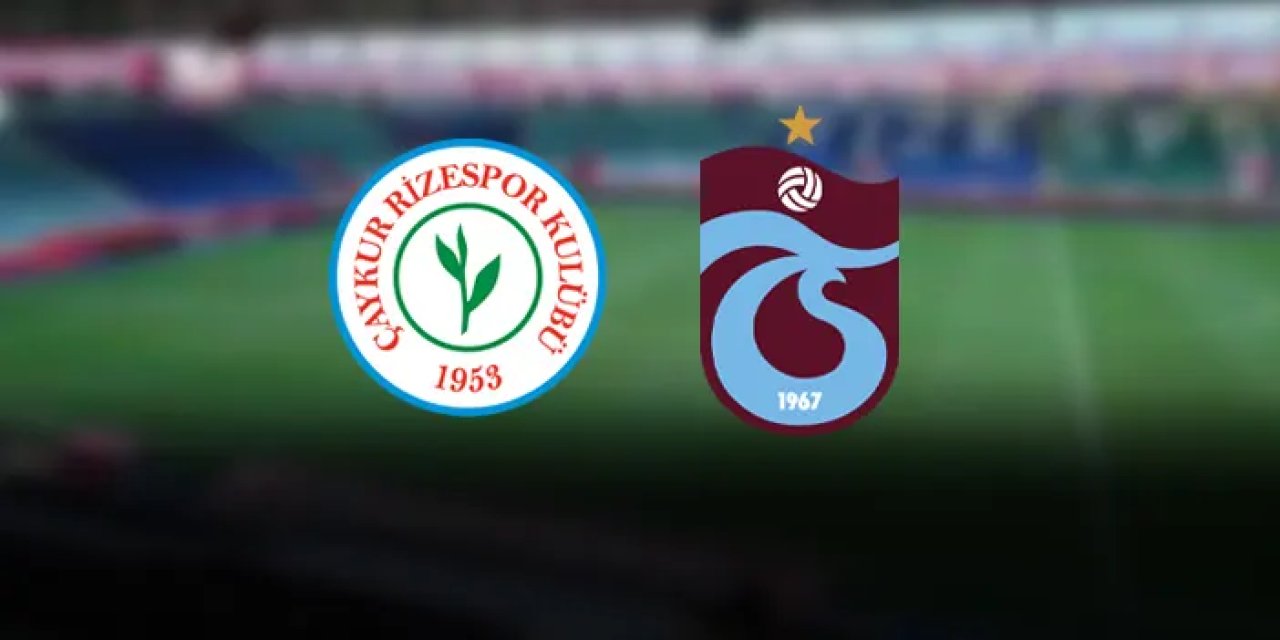 Trabzonspor, Rizespor deplasmanında: İlk 11’ler belli oldu