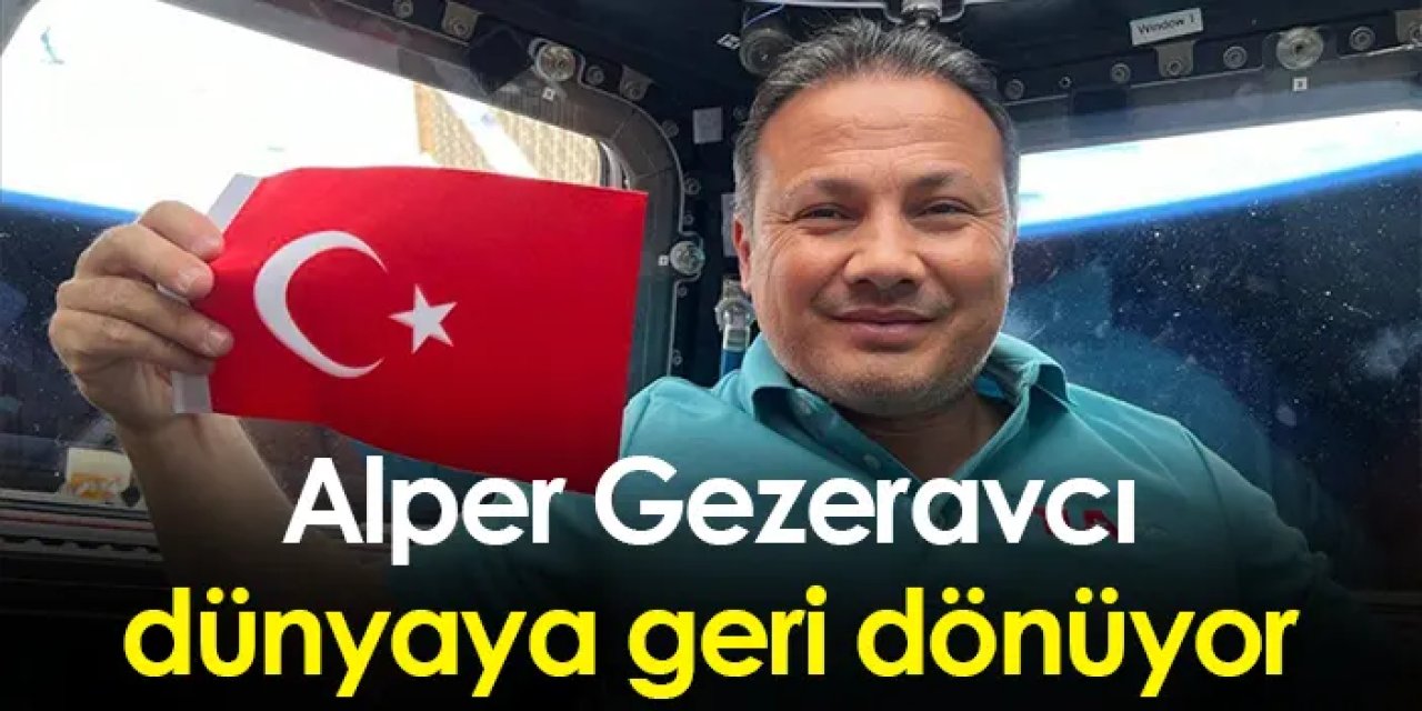 Alper Gezeravcı dünyaya geri dönüyor