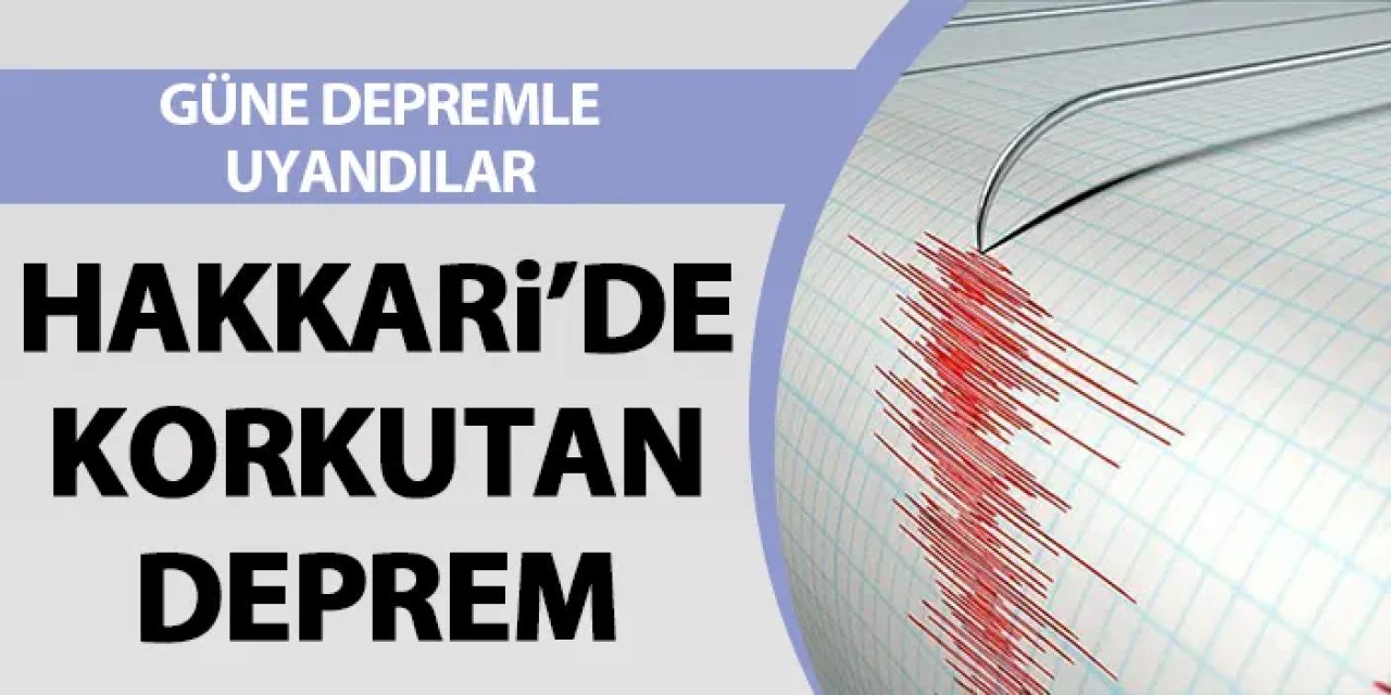 Hakkari'de 4.4 büyüklüğünde deprem