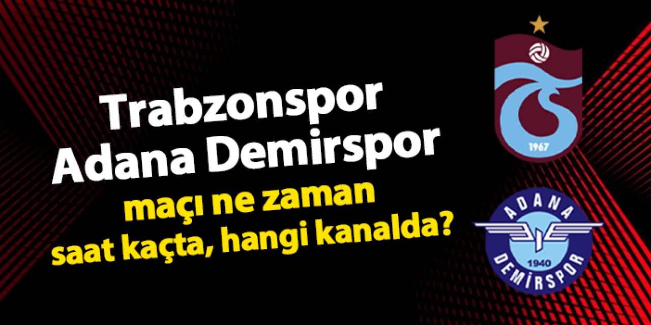Trabzonspor  Süper Lig'de 27. hafta mücadelesinde Papara Park'ta Adana Demirspor'u ağırlayacak.