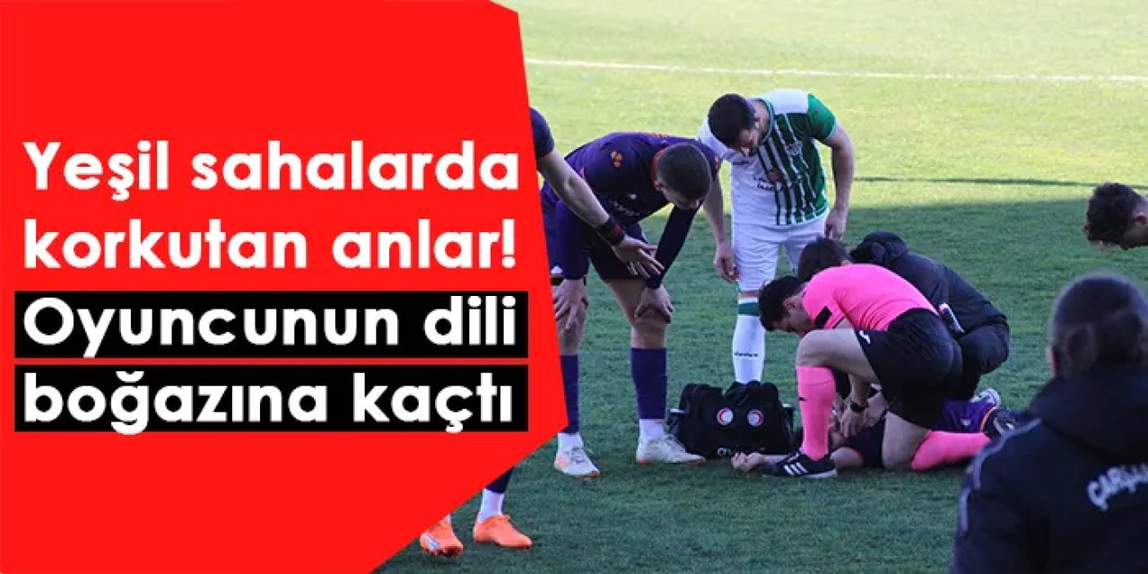 Yeşil sahalarda korkutan anlar! Oyuncunun dili boğazına kaçtı