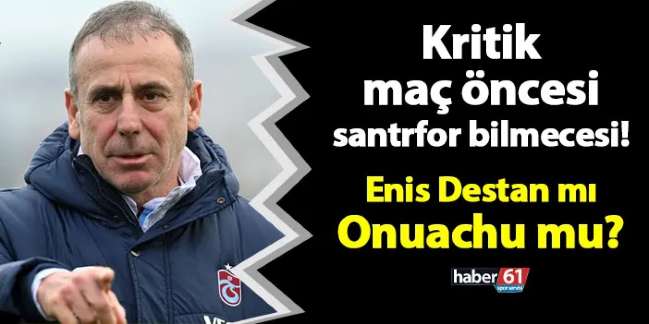 Trabzonspor'da santrfor bilmecesi! Avcı kimi tercih edecek?