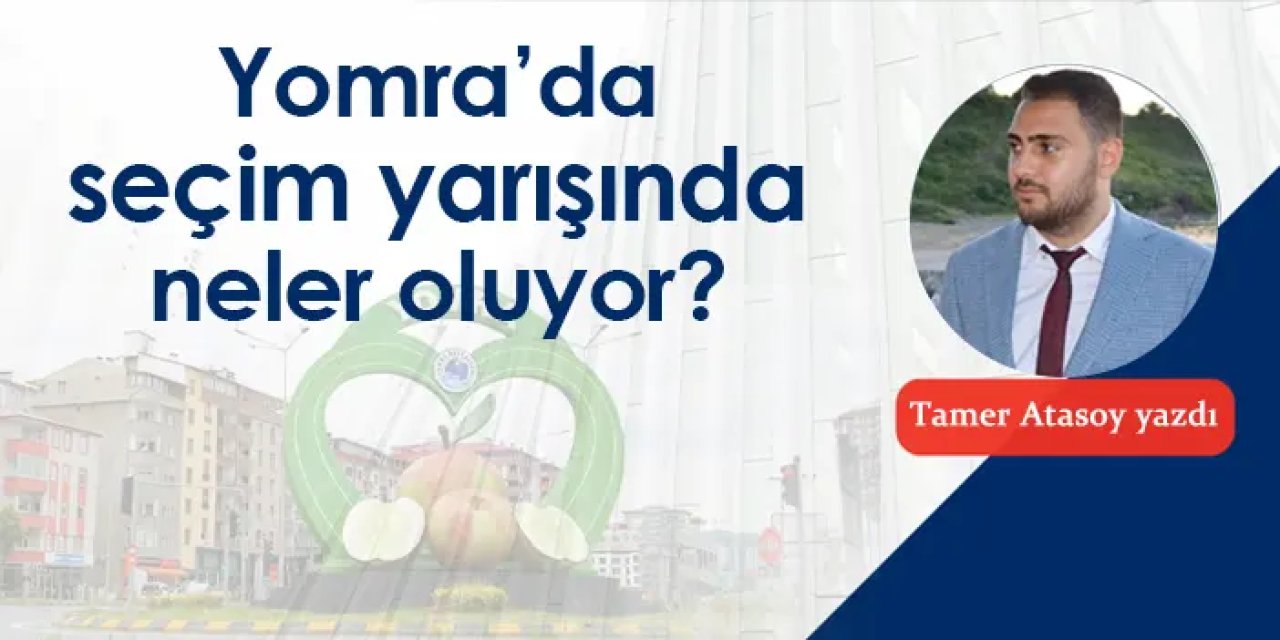 Yomra'da seçim yarışında neler oluyor?
