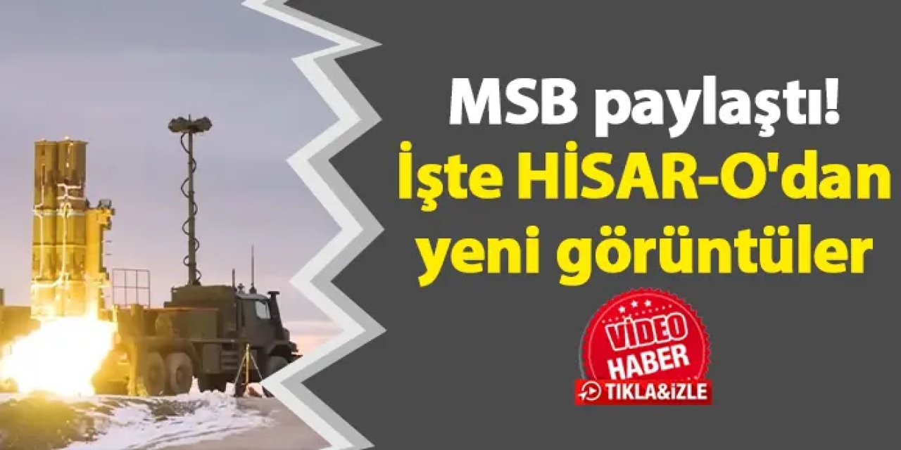 MSB paylaştı! İşte HİSAR-O'dan yeni görüntüler