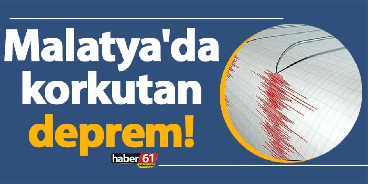 Malatya'da 4.4 büyüklüğünde deprem!