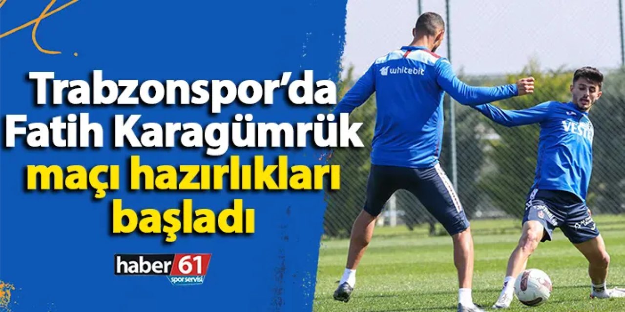 Trabzonspor, Karagümrük maçı hazırlıklarına Papara Park’ta başladı
