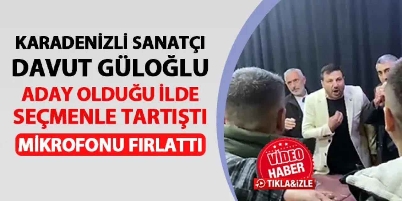 Karadenizli sanatçı Davut Güloğlu seçmenle tartıştı! Elindeki mikrofonu fırlattı