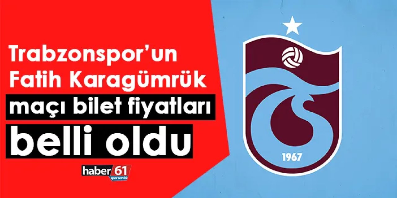 Trabzonspor–Karagümrük maçının bilet fiyatları açıklandı