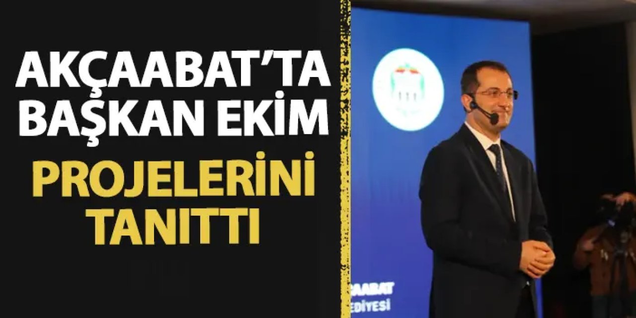 AK Parti Akçaabat'ta projelerini tanıttı! İşte Başkan Ekim'in yeni dönem projeleri