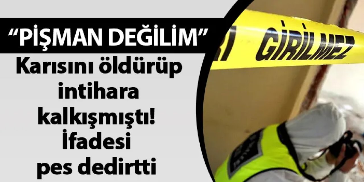 Antalya'da karısını öldürüp intihara kalkışmıştı! İfadesi pes dedirtti