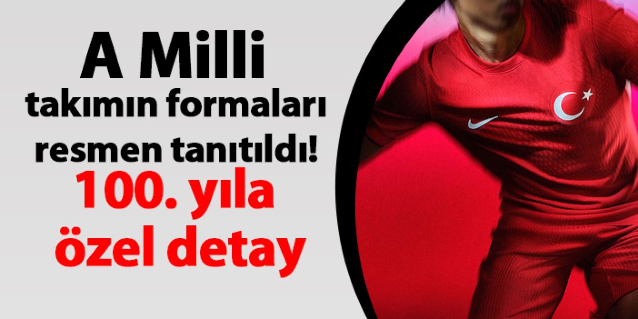 A Milli takımın formaları resmen tanıtıldı! 100. yıla özel detay