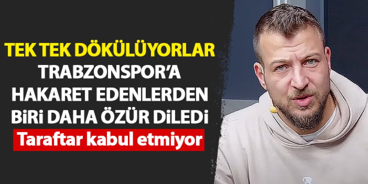 Trabzonspor'a hakaret edenler tek tek dökülüyor! Bir özür de Batuhan Karadeniz'den