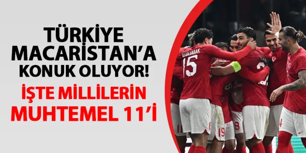 Türkiye'nin rakibi Macaristan! İşte millilerin muhtemel 11'i