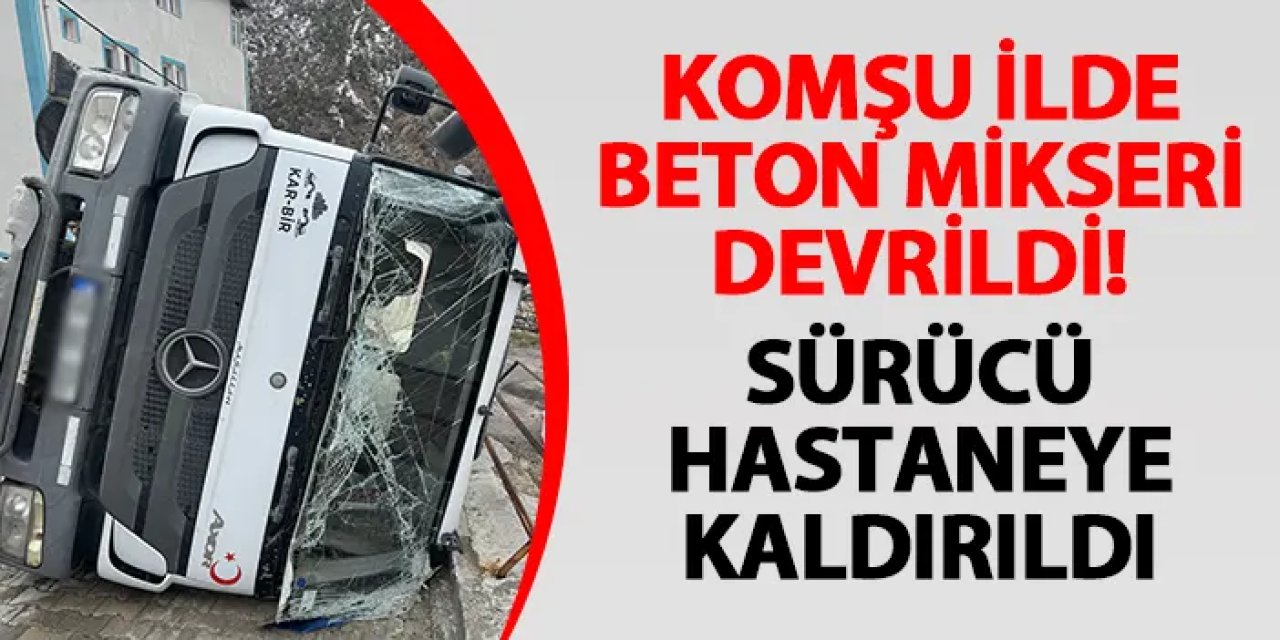Gümüşhane'de beton mikser devrildi! Sürücü yaralandı