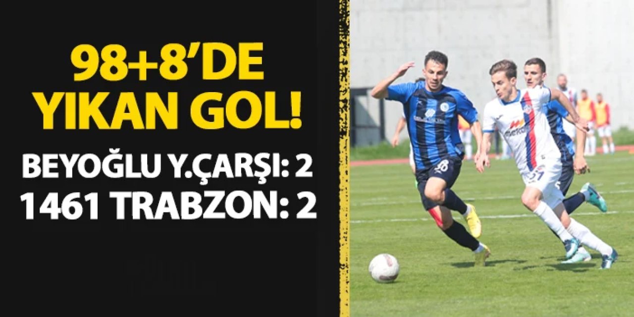 1461 Trabzon 90+8'de yıkıldı! 2-2