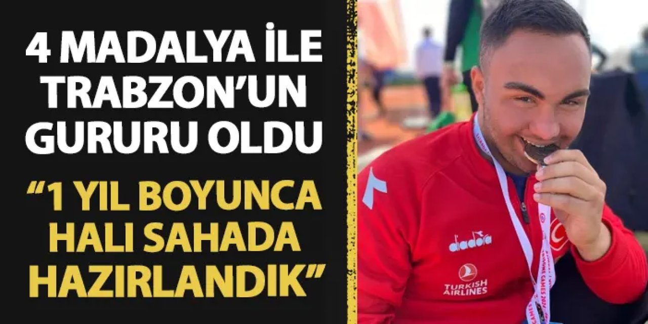 4 madalya ile Trabzon'un gururu oldu! "1 yıl boyunca halı sahada hazırlandık"