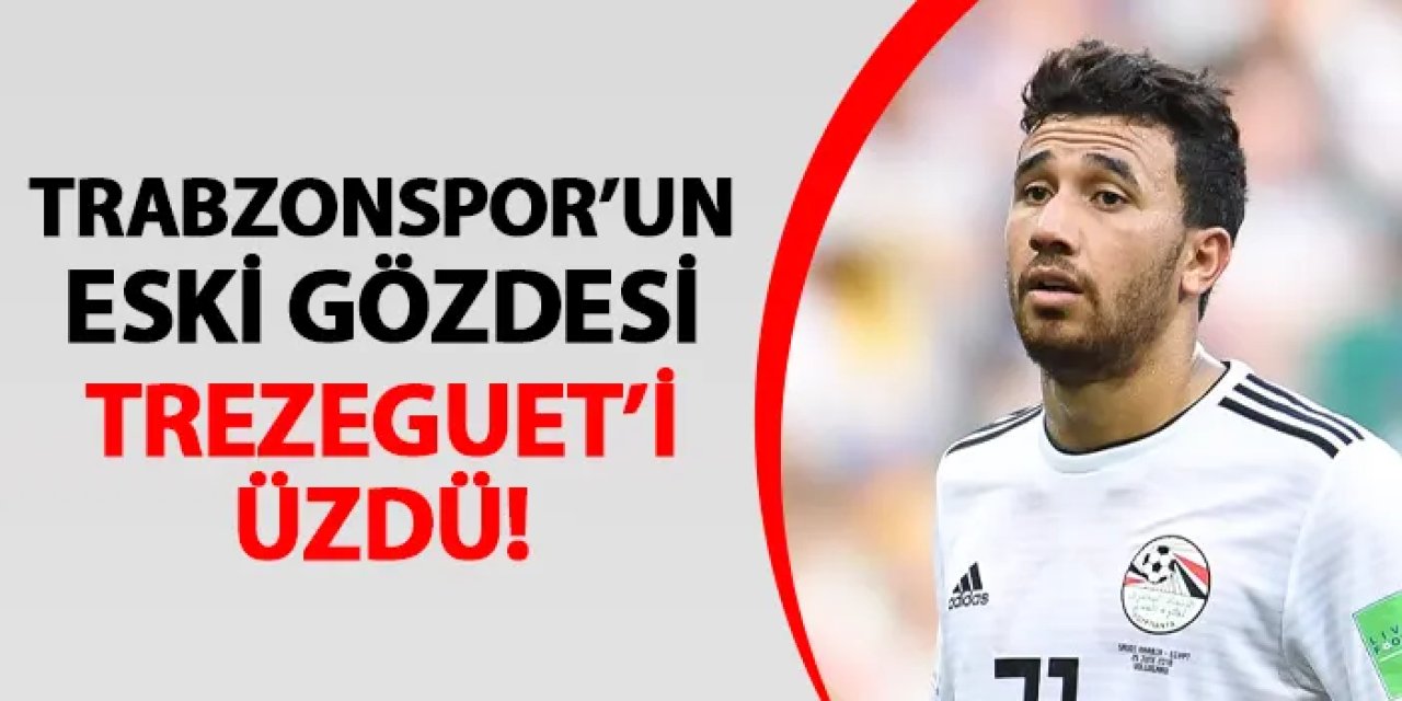 Trabzonspor'un eski gözdesi Trezeguet'i üzdü!