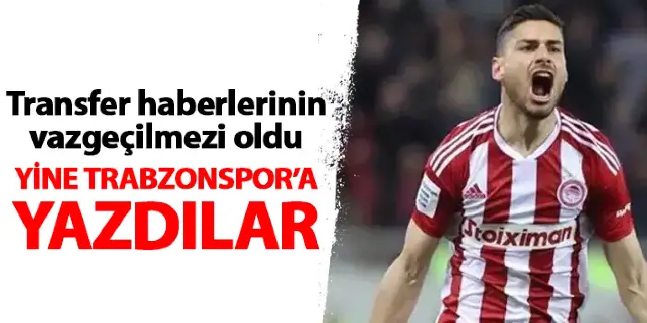 Yunan yıldızı yine Trabzonspor'a yazdılar! Son 3 yılın banko haberi