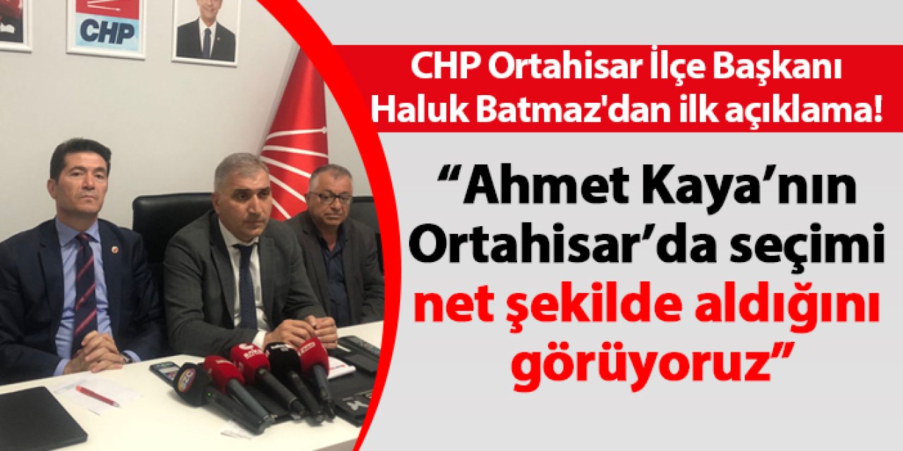CHP Ortahisar İlçe Başkanı Haluk Batmaz'dan ilk açıklama! "Seçimi net şekilde aldığını görüyoruz