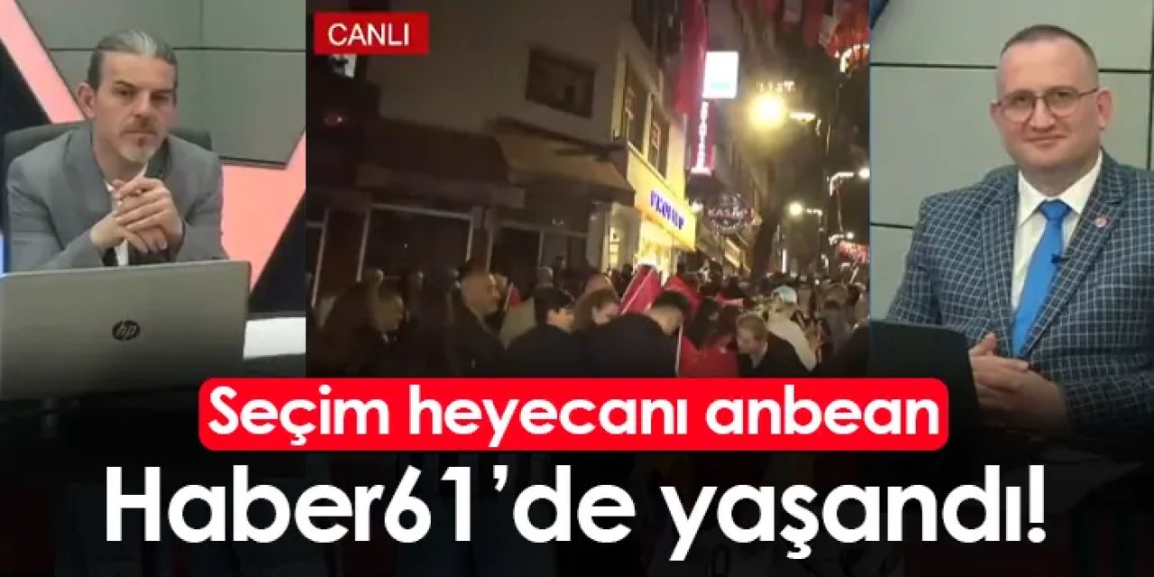 Seçim heyecanı Haber61'de yaşandı!