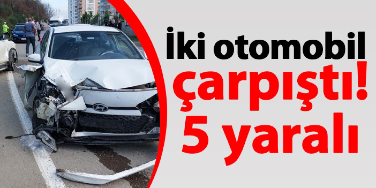 Samsun'da 2 otomobil çarpıştı! 5 yaralı