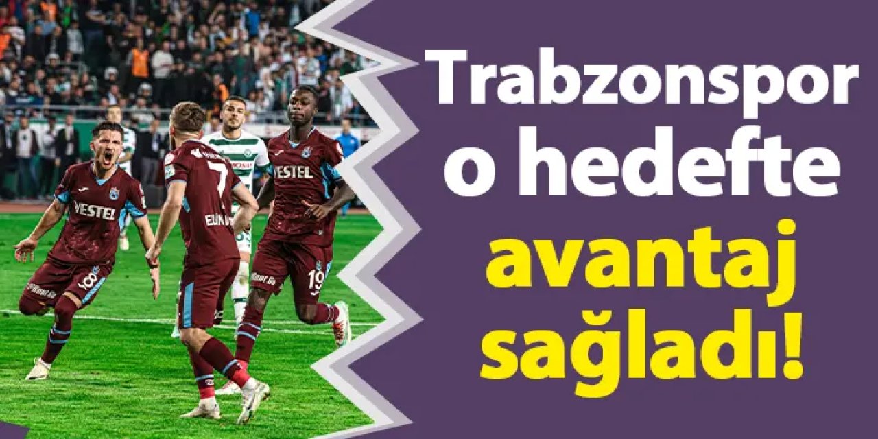 Trabzonspor o hedefte avantaj sağladı!