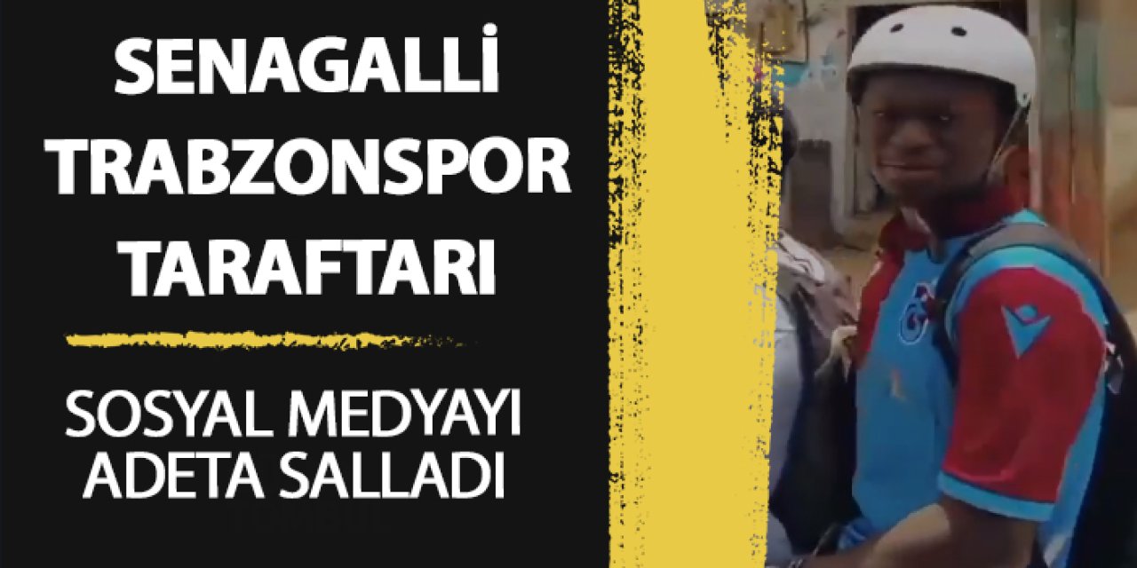 Senagalli taraftarın Trabzonspor aşkı! Sosyal medyayı salladı