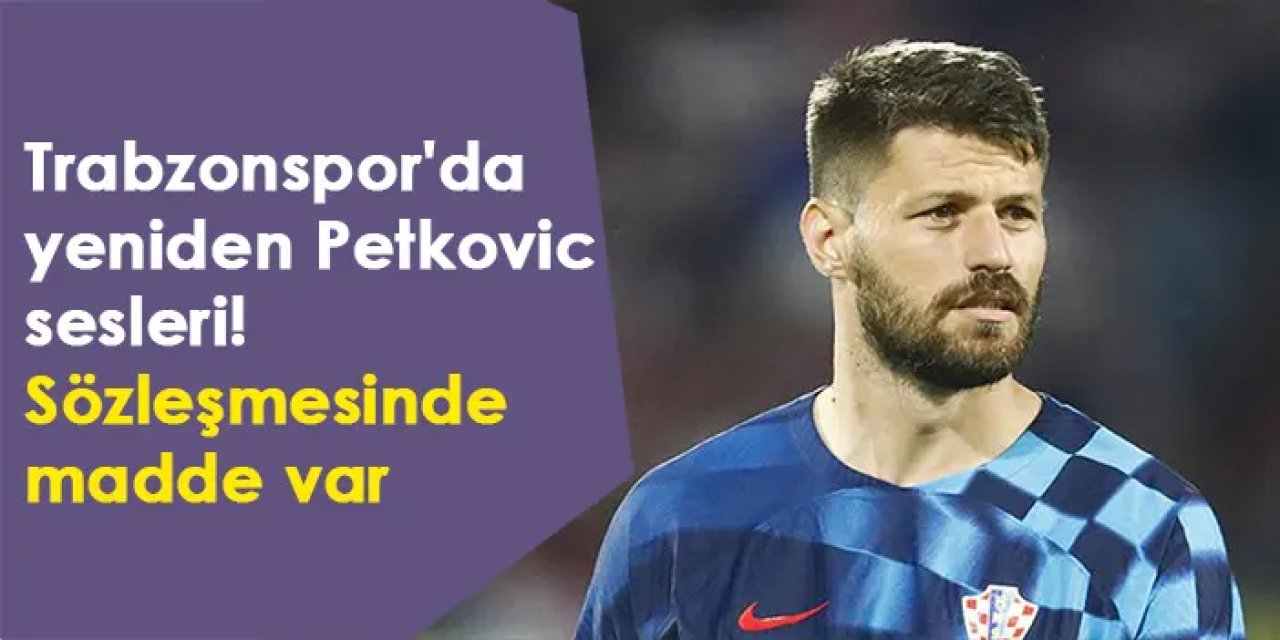 Trabzonspor'da yeniden Petkovic sesleri! Sözleşmesinde madde var