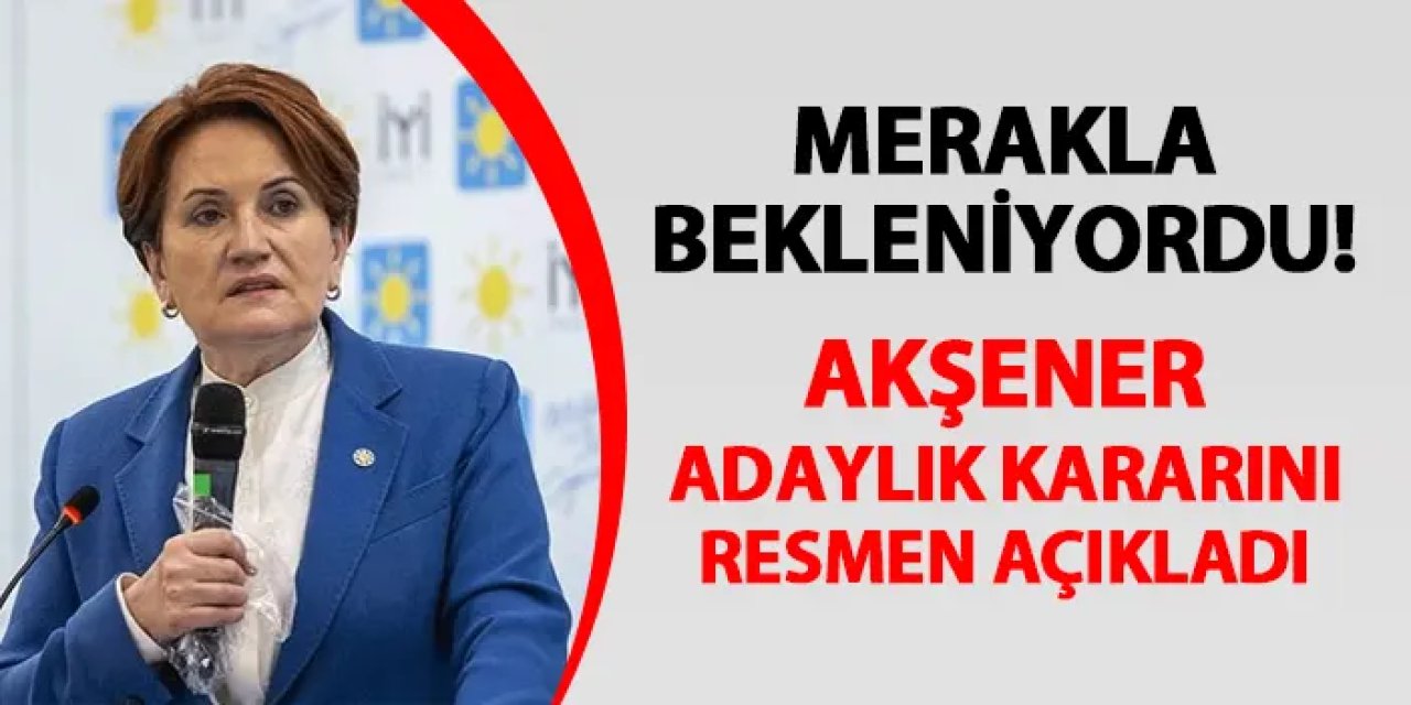 Meral Akşener resmen açıkladı! Yeniden aday olacak mı?