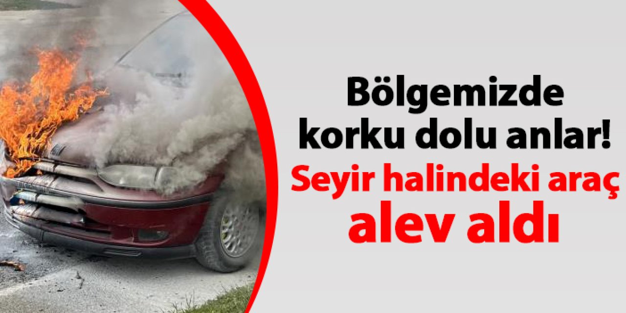 Ordu Ünye’de Seyir Halindeki Otomobilde Yangın Çıktı