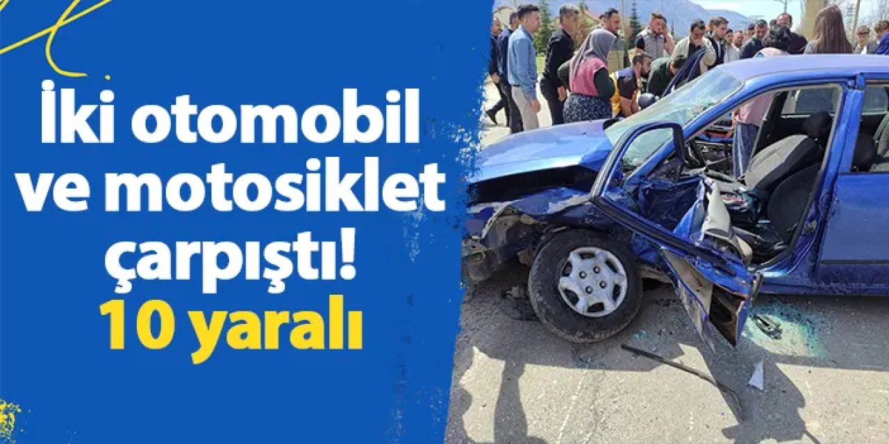 İki otomobil ve motosiklet çarpıştı! 10 yaralı