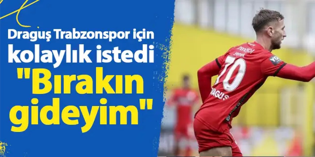 Trabzonspor, Rumen forvet Denis Draguş için görüşmeleri hızlandırdı