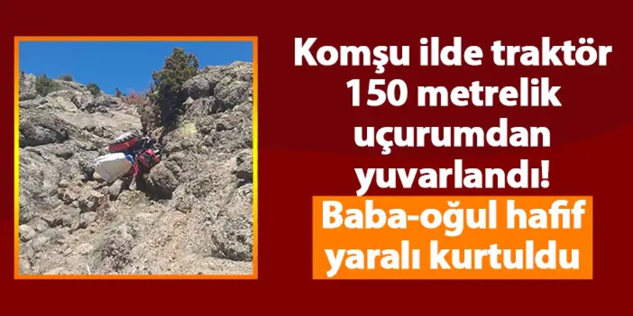Giresun'da traktör 150 metrelik uçurumdan yuvarlandı! Baba-oğul hafif yaralı kurtuldu