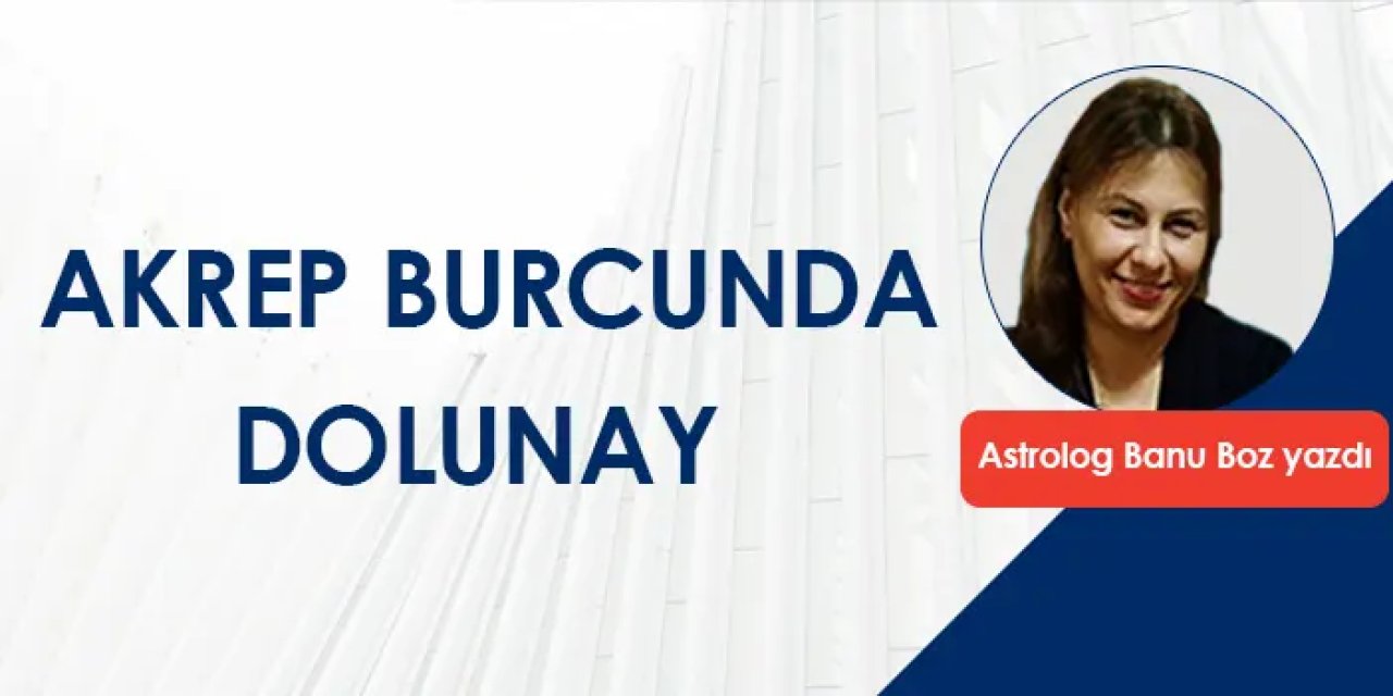 Akrep burcunda dolunay