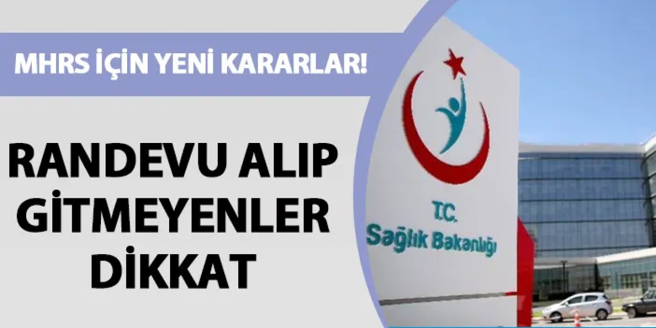 MHRS için yeni kararlar! Randevu alıp gitmeyenler dikkat