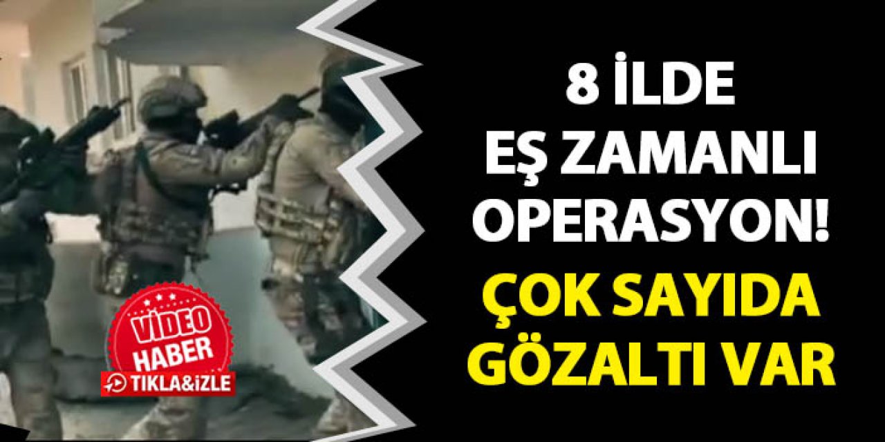 Batman merkezli 8 ilde organize suç örgütü operasyonu! 34 şüpheli gözaltında
