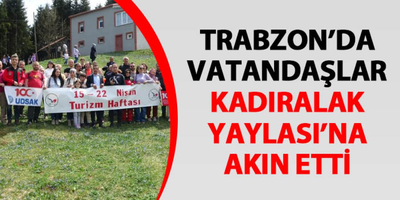 Trabzon'da vatandaşlar Kadıralak Yaylası'na akın etti