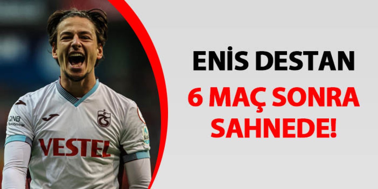 Trabzonspor'da 6 maç sonra sahnede! Bordo mavililer öne geçirdi