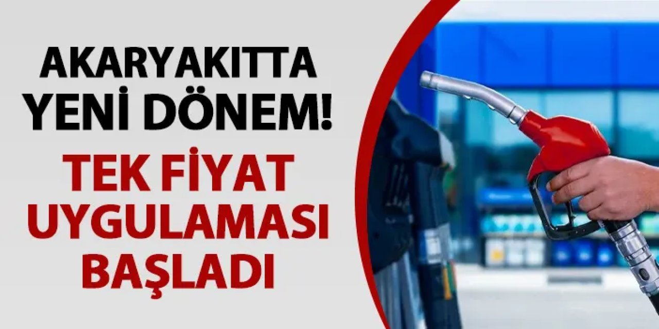 Akaryakıtta yeni dönem! Tek fiyat uygulaması başladı