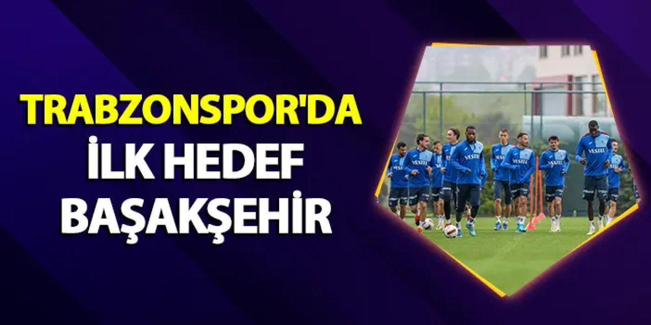 Trabzonspor'da ilk hedef Başakşehir!