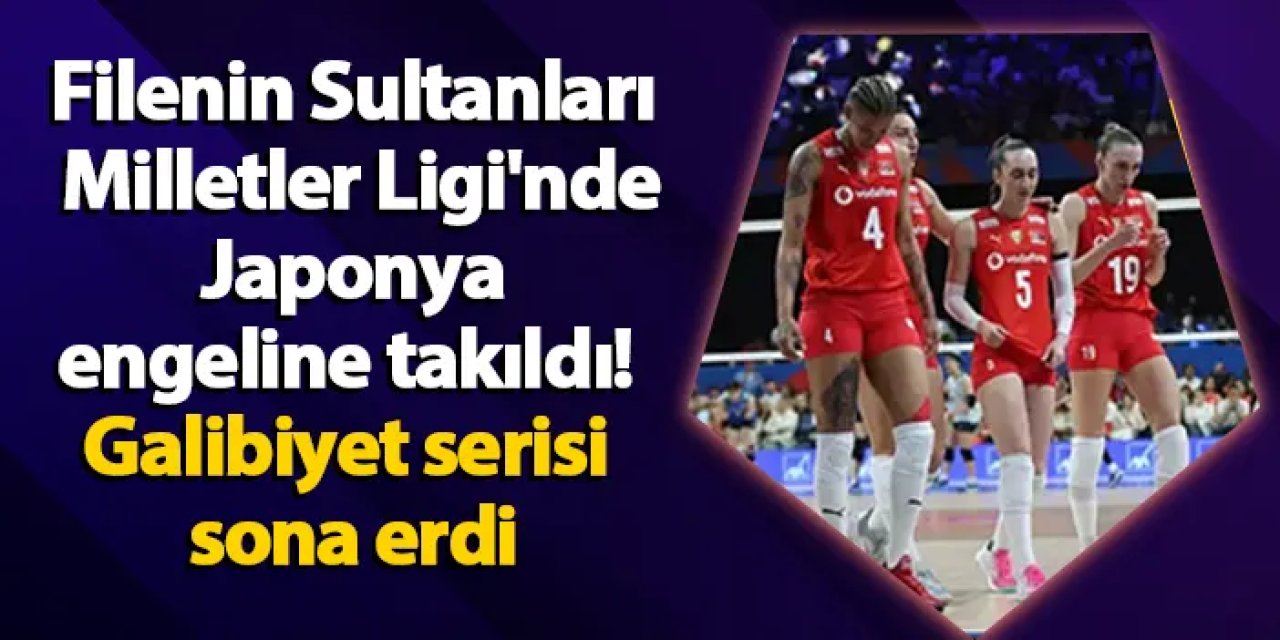 Filenin Sultanları, Milletler Ligi'nde Japonya engeline takıldı! Galibiyet serisi sona erdi