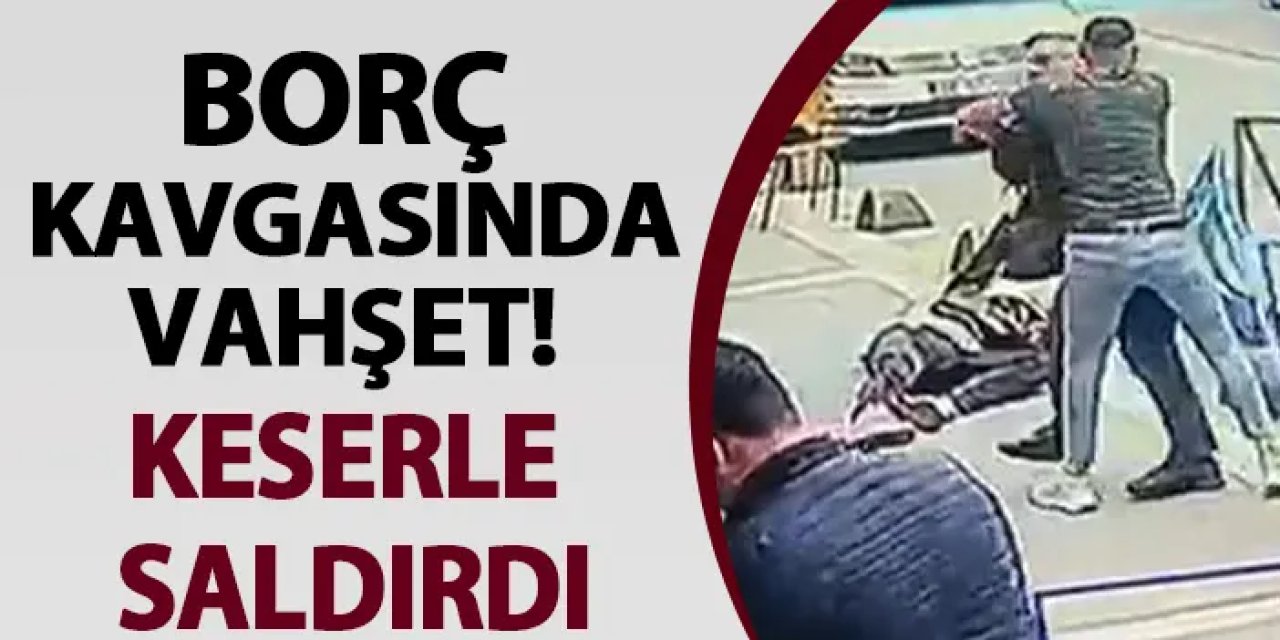 Tokat'ta borç tartışmasında vahşet! Keserle saldırdı