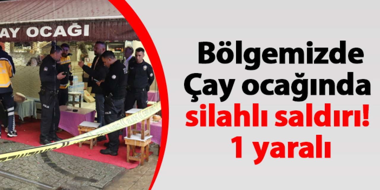 Ordu'da çay ocağında silahlı saldırı! 1 yaralı