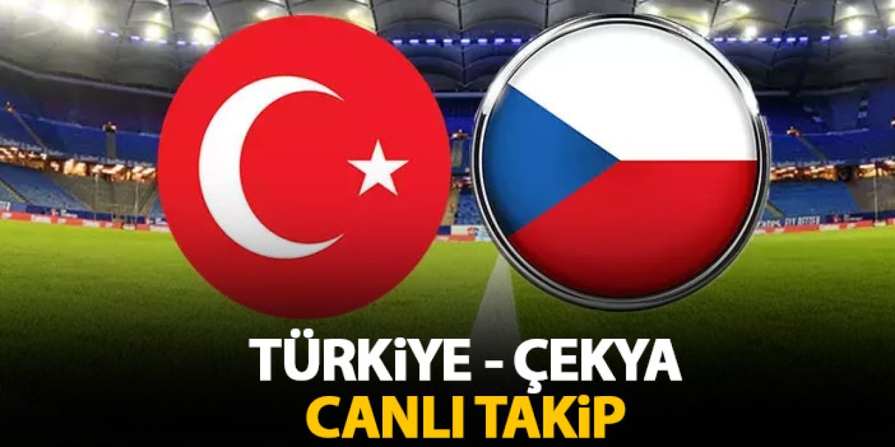 Türkiye'nin rakibi Çekya! Canlı takip