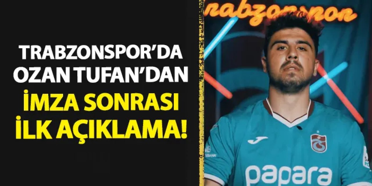 Trabzonspor'da Ozan Tufan'dan imza sonrası ilk açıklama! "Bir an önce antrenmanlara başlayıp..."