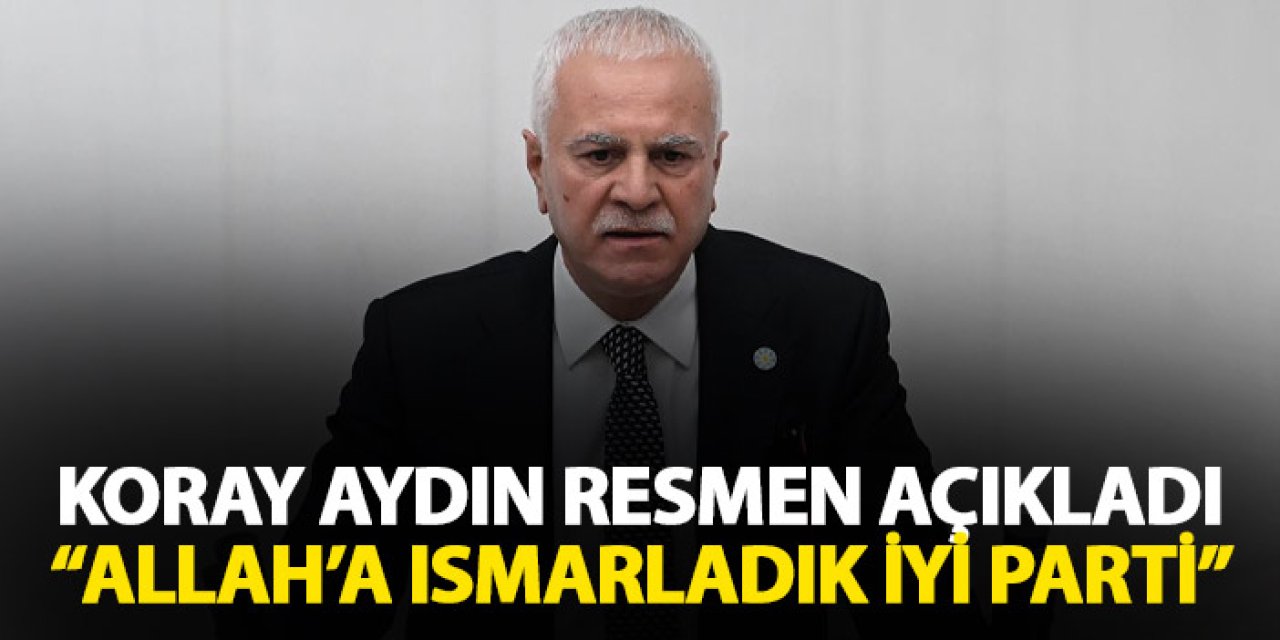 Koray Aydın İYİ Parti'den istifa etti! Resmen duyurdu