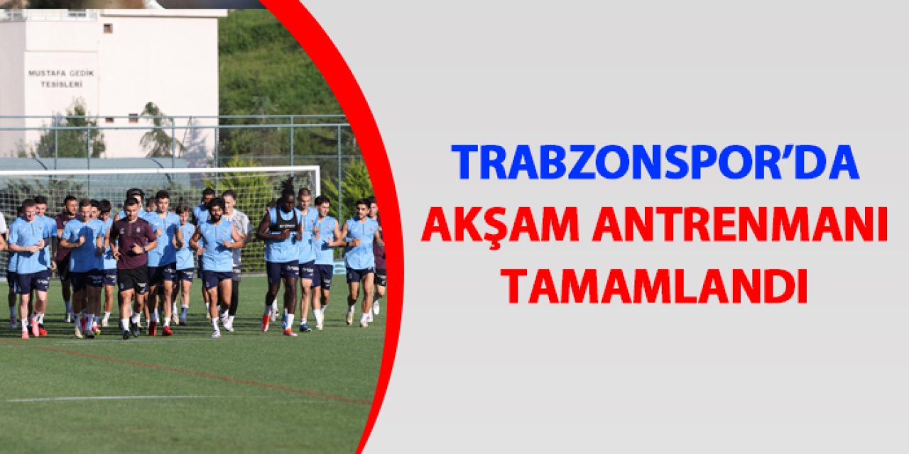 Trabzonspor yeni sezon hazırlıklarını sürdürdü