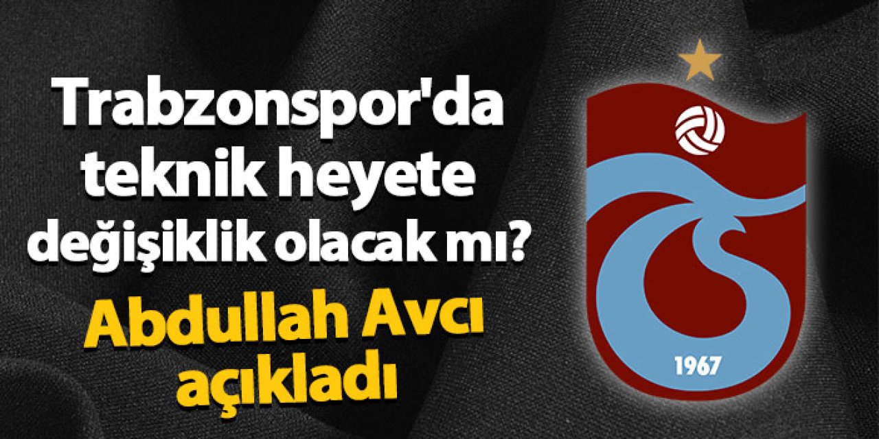 Abdullah Avcı’dan yeni sezon öncesi açıklama: “Ekleme yapmayacağız”