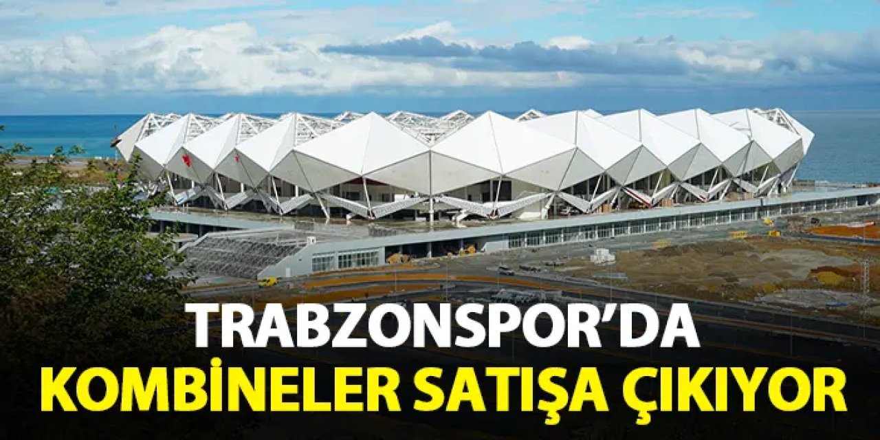 Trabzonspor'da kombineler satışa çıkıyor! İşte tarih