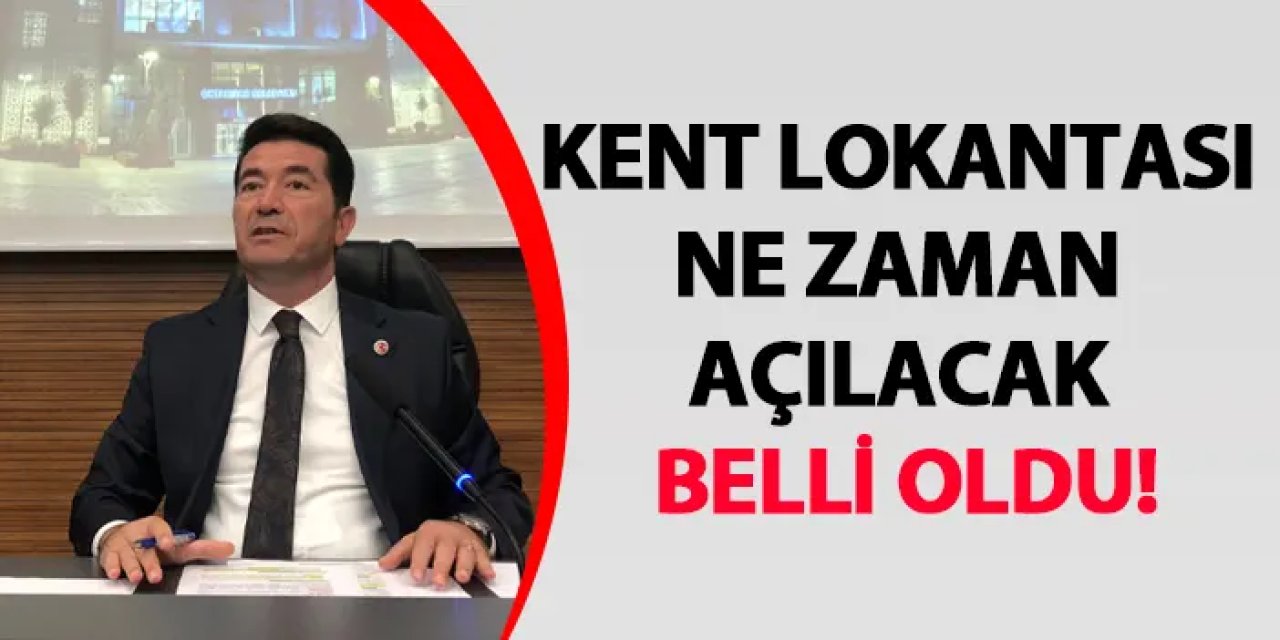 Kent lokantası ne zaman açılacak belli oldu!